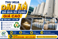 Thu Mua Dầu Ăn Đã Qua Sử Dụng Toàn Quốc, Thu Gom Tận Nơi