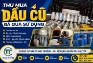 Thu Mua Dầu Ăn Đã Qua Sử Dụng Giá Cao - Thu Gom Tận Nơi