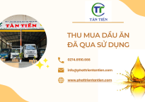TÁI CHẾ DẦU ĂN ĐÃ QUA SỬ DỤNG ĐỂ BẢO VỆ MÔI TRƯỜNG 