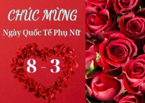 CHÚC MỪNG NGÀY QUỐC TẾ PHỤ NỮ 08/03